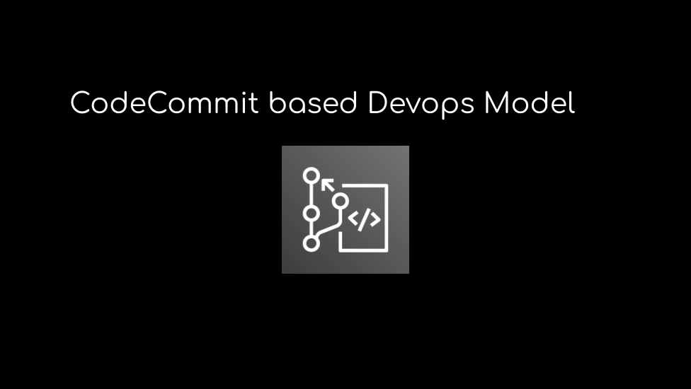 基于CodeCommit代码管理的无服务器架构Devops